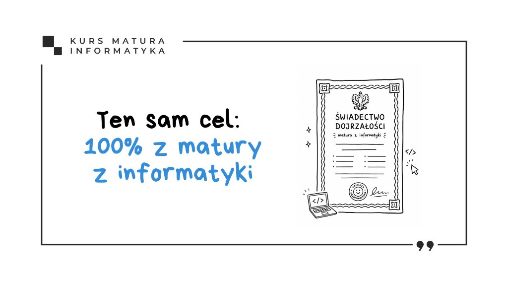 Slajd z filmu: ten sam cel — 100% z matury z informatyki na świadectwie dojrzałości
